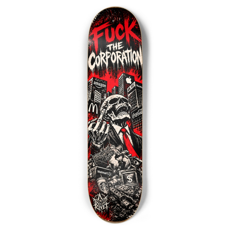 Rivet Fuck the corporation Custom Skateboard